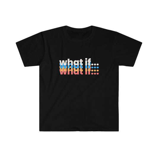 What If T-Shirt