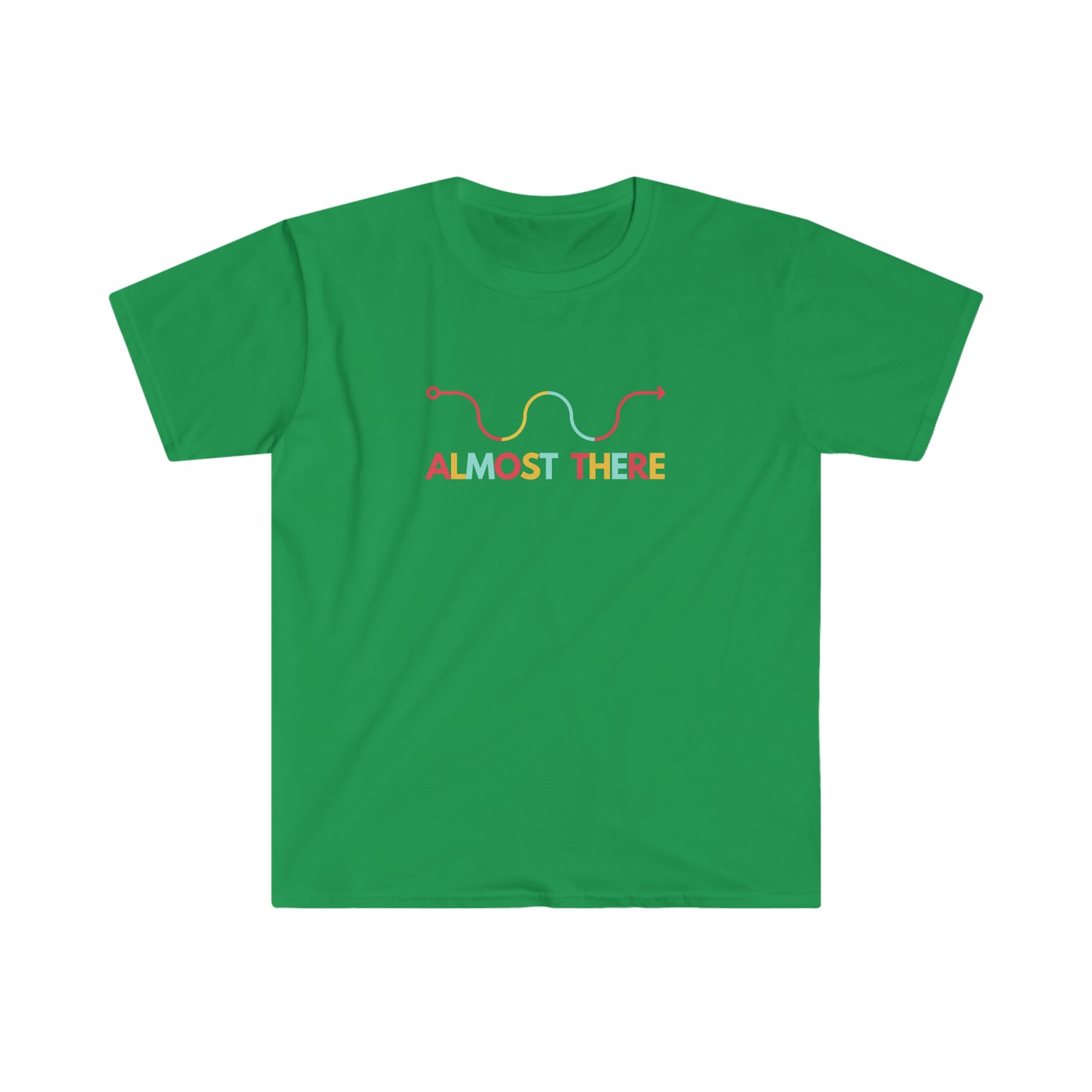 Almost There T-Shirt