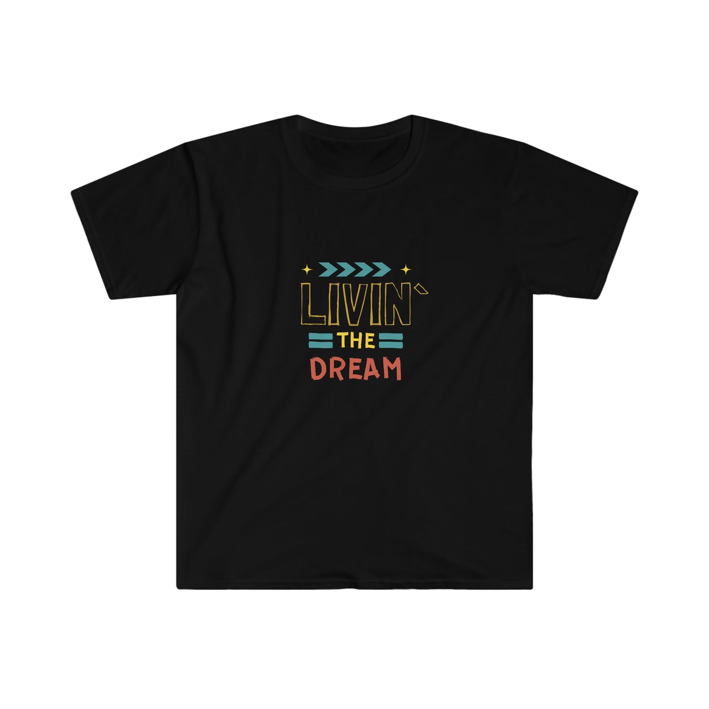 Livin` The Dream T-Shirt