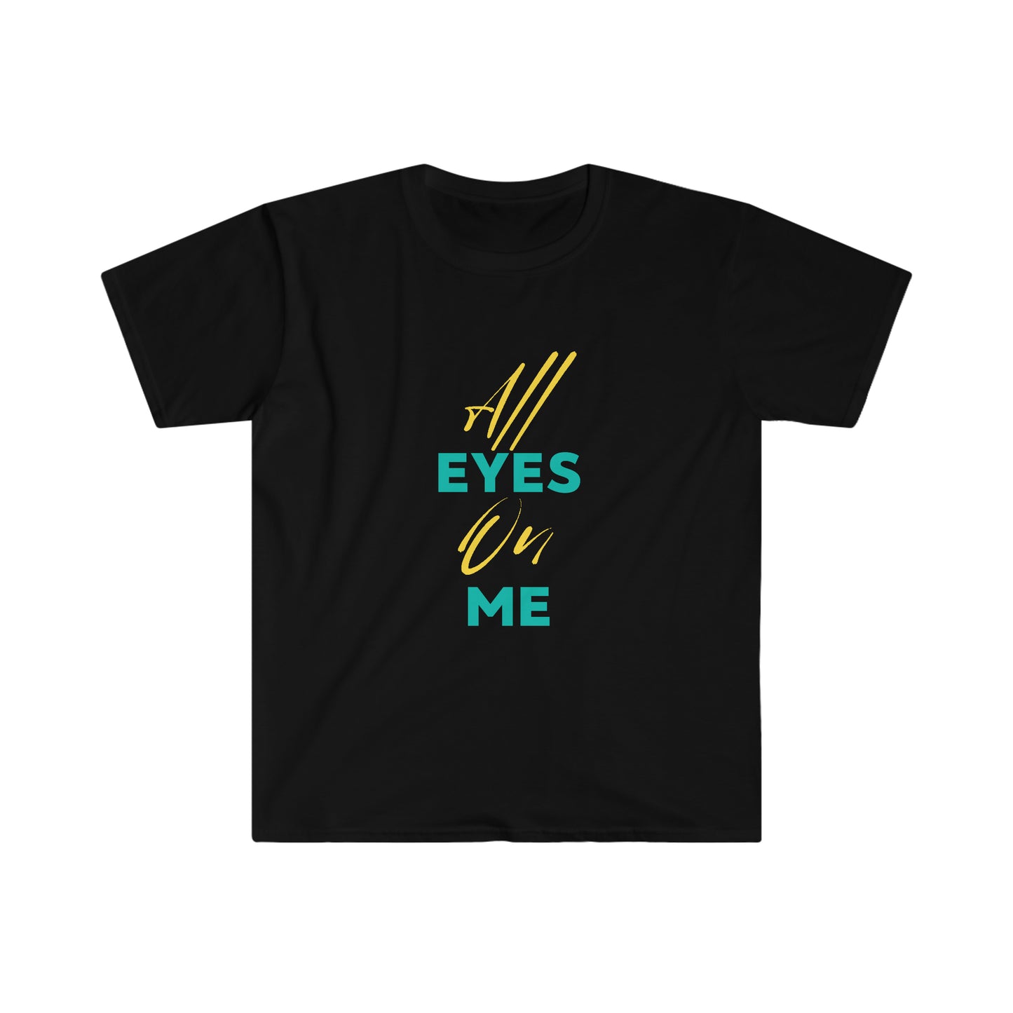 All Eyes On Me T-Shirt