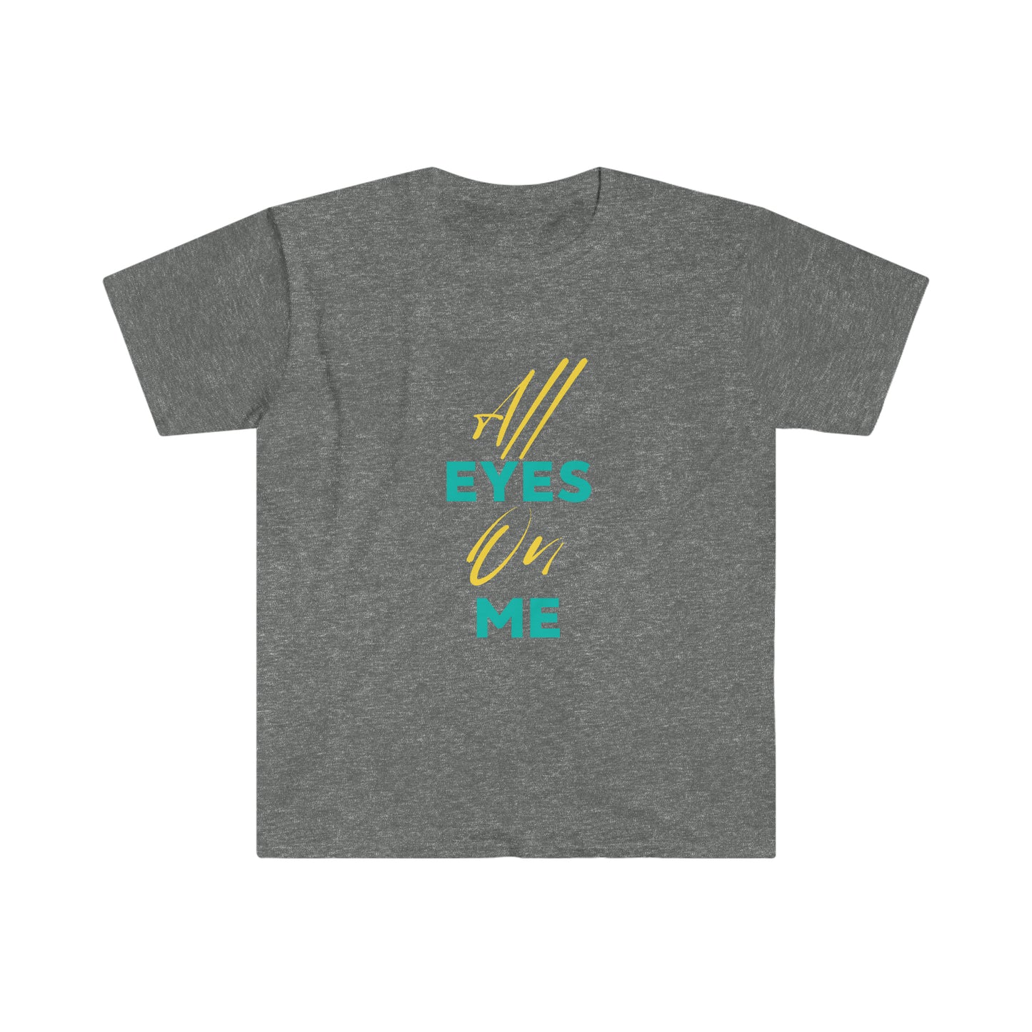 All Eyes On Me T-Shirt