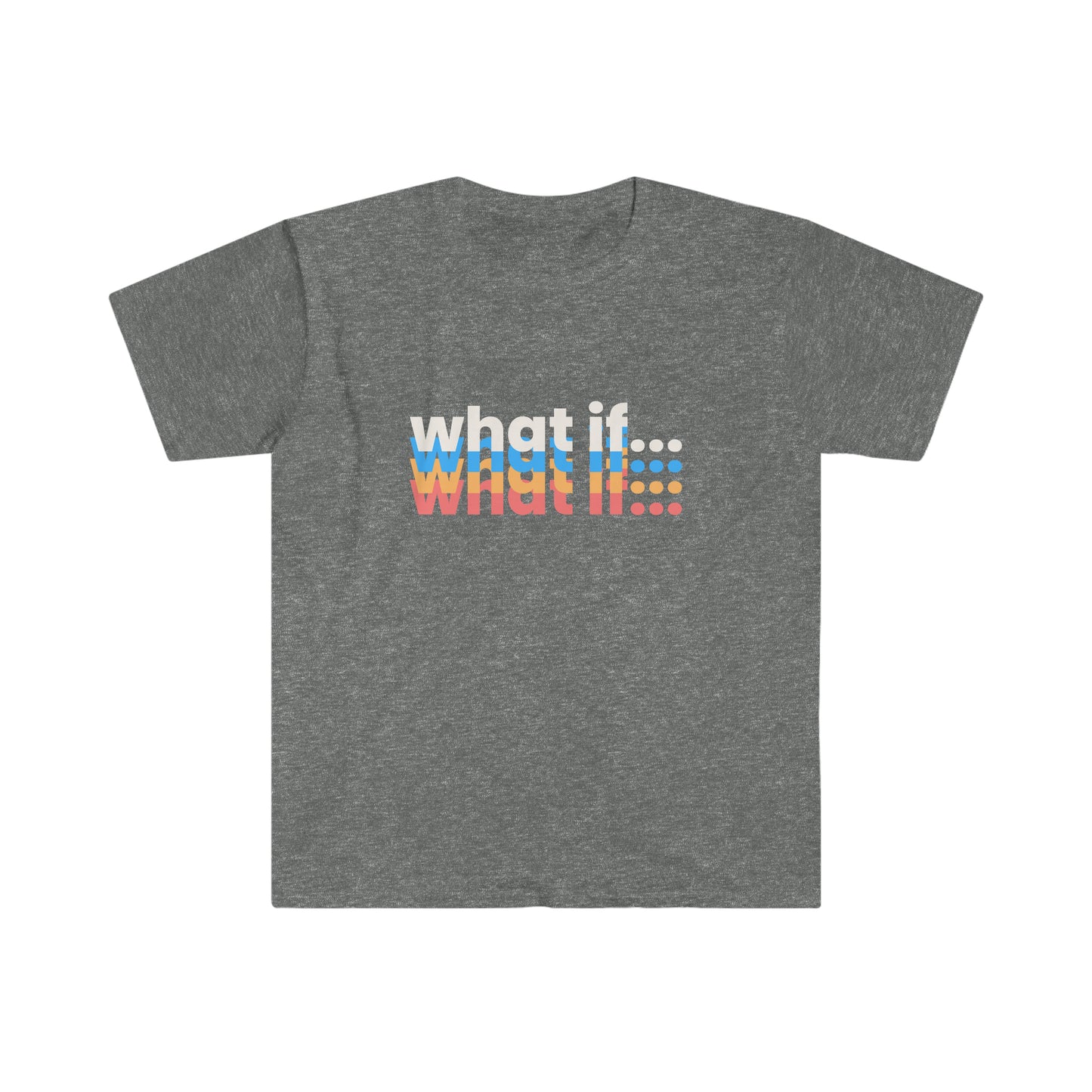 What If T-Shirt