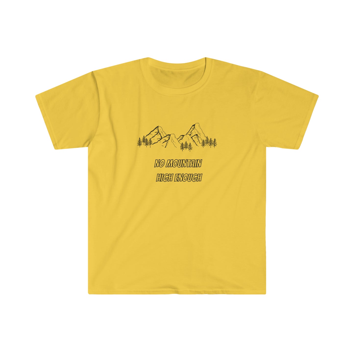 No Mountain High Enough T-Shirt