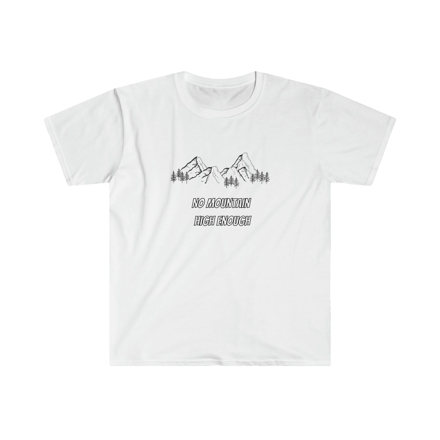 No Mountain High Enough T-Shirt