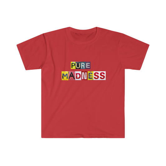 Pure Madness T-Shirt