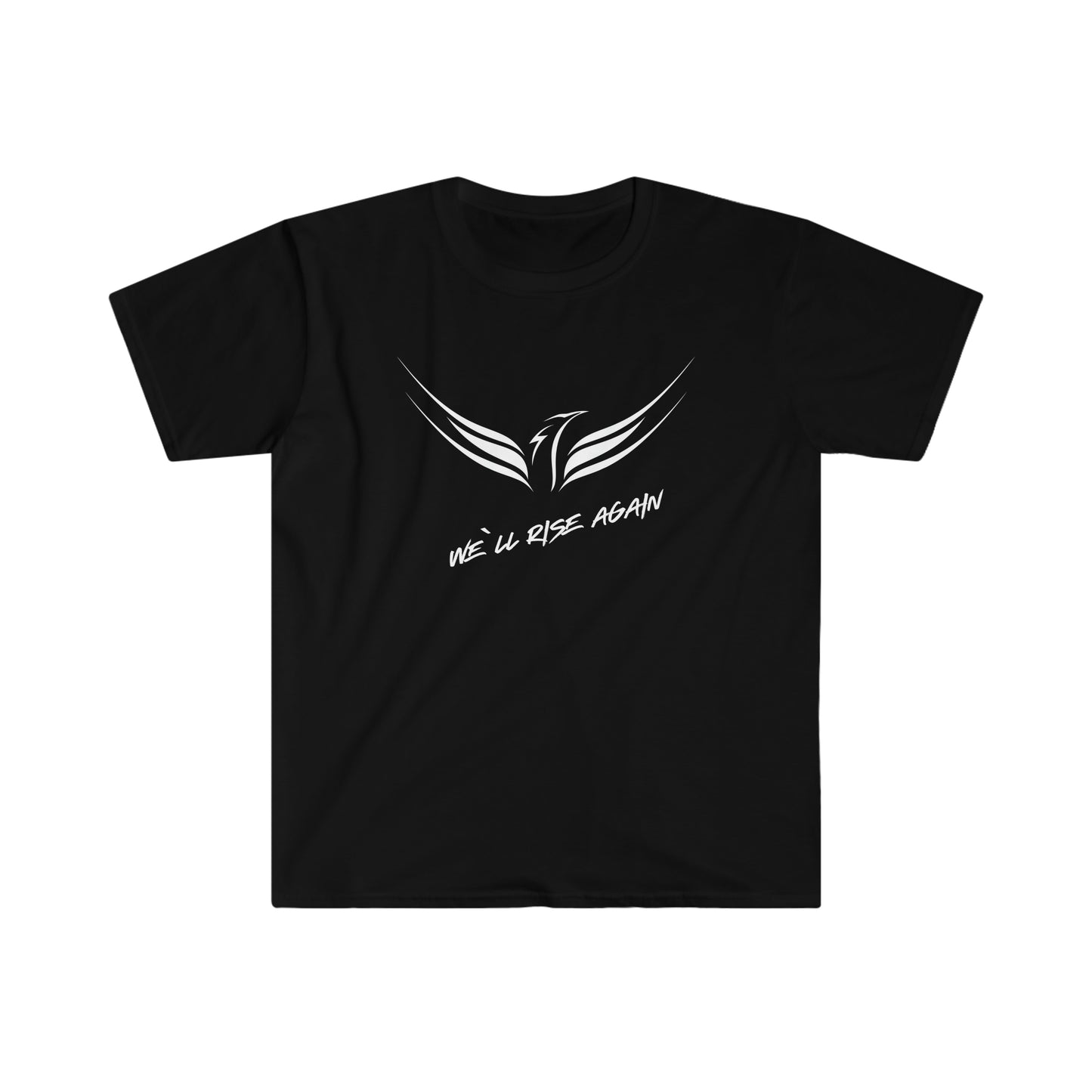 We`ll Rise Again T-Shirt