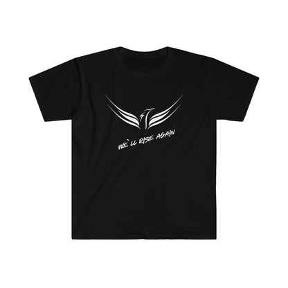 We`ll Rise Again T-Shirt