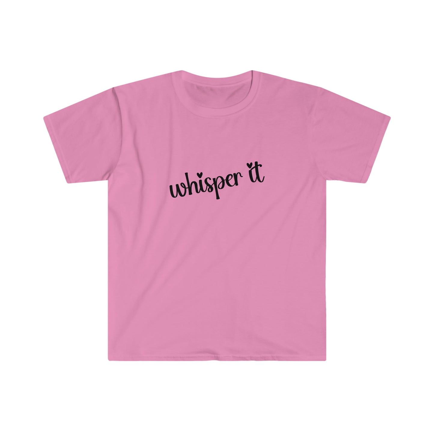 Whisper It T-Shirt