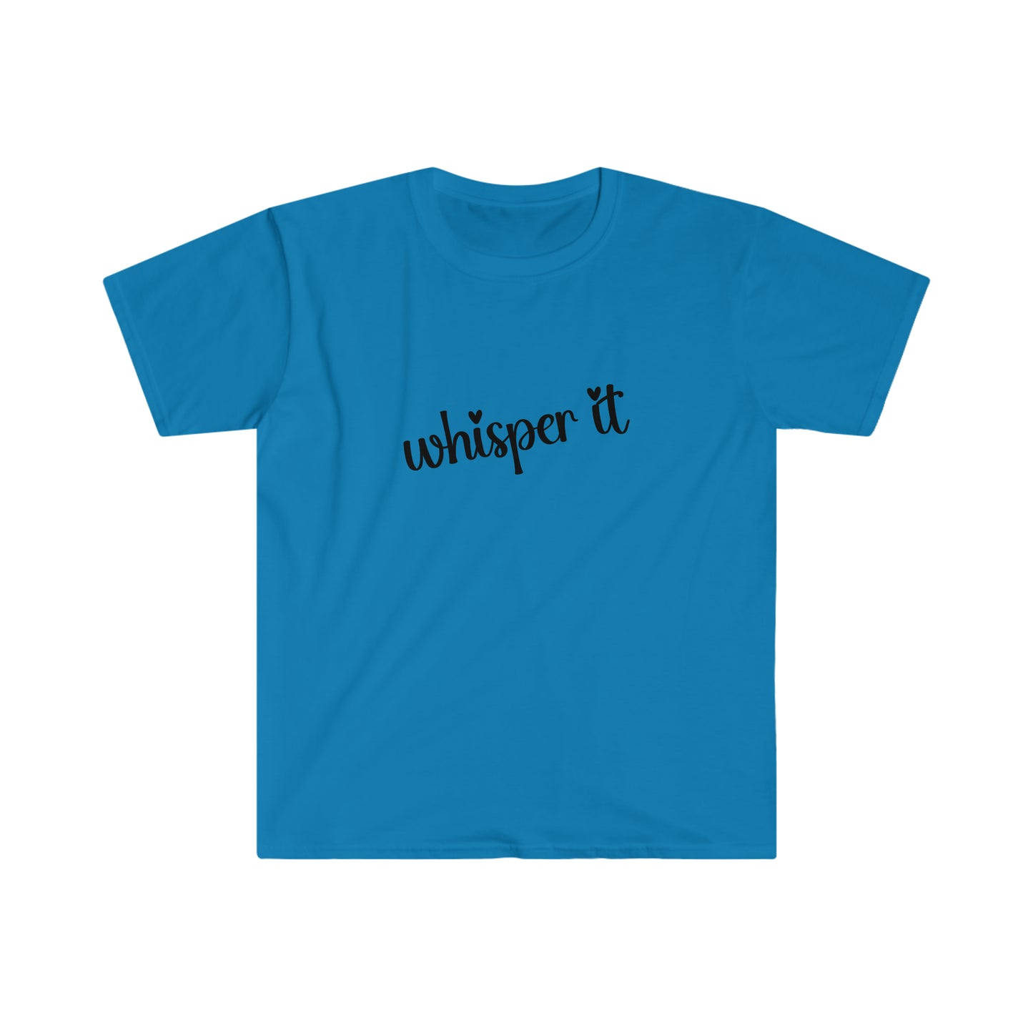 Whisper It T-Shirt