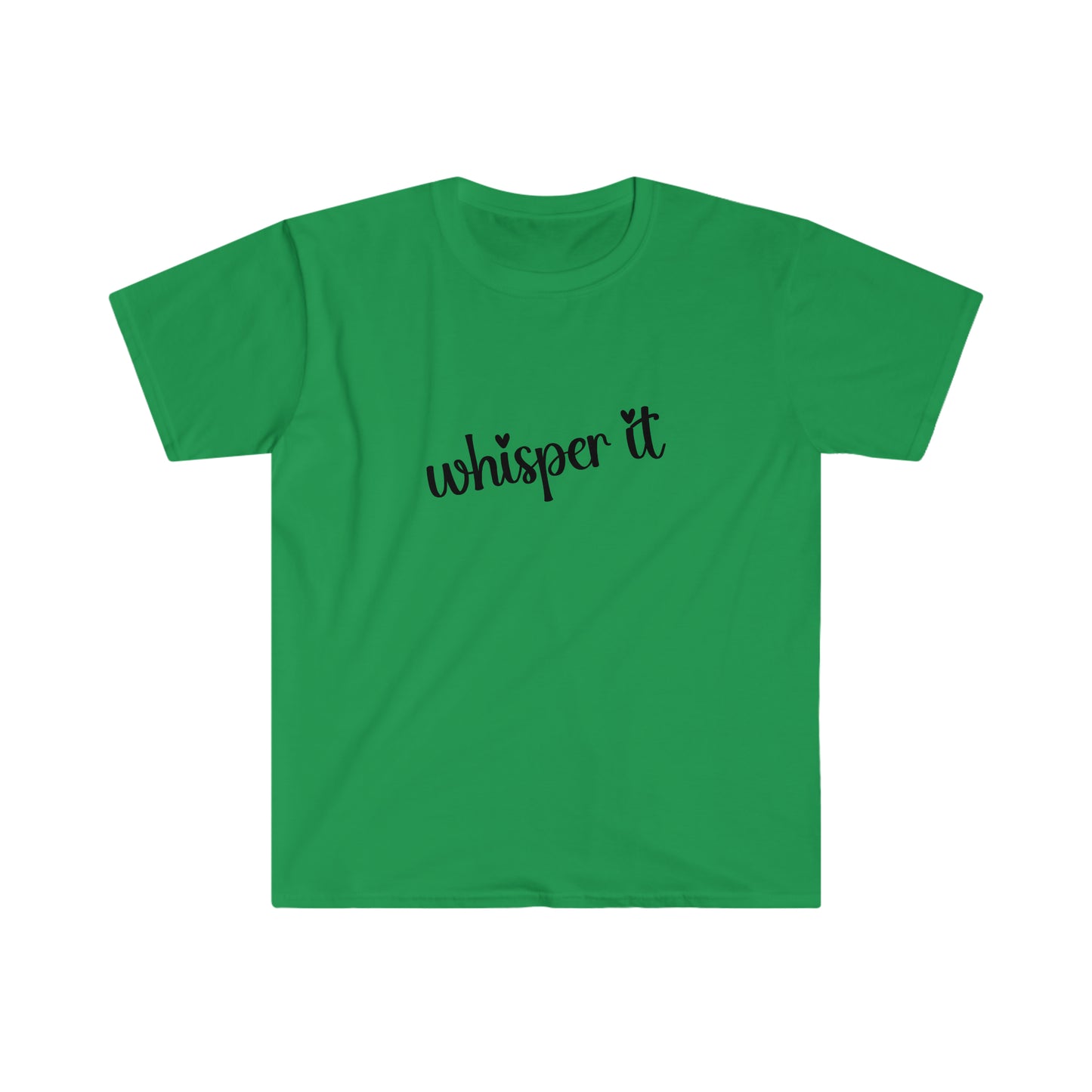 Whisper It T-Shirt