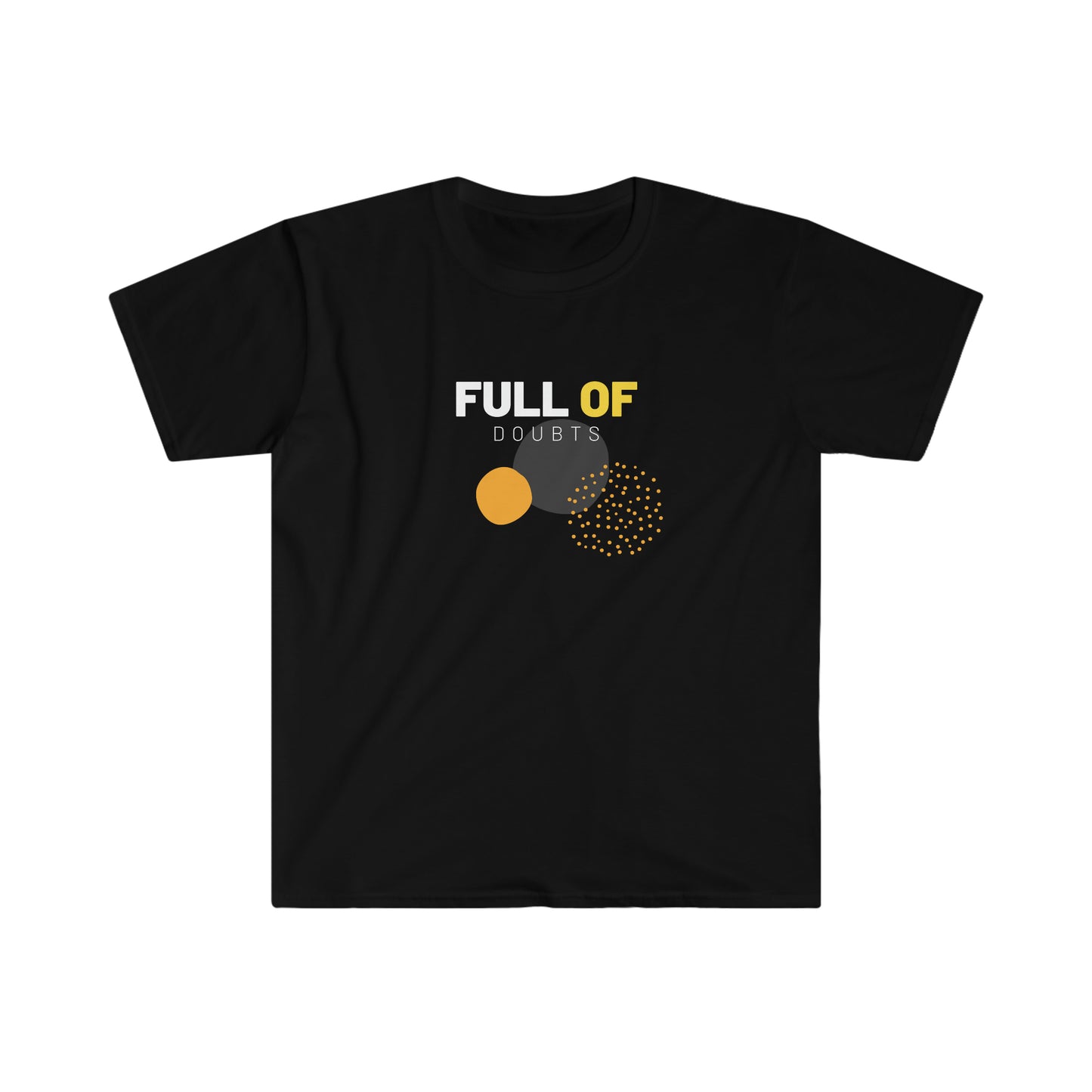 Full Of Doubts Tshirt