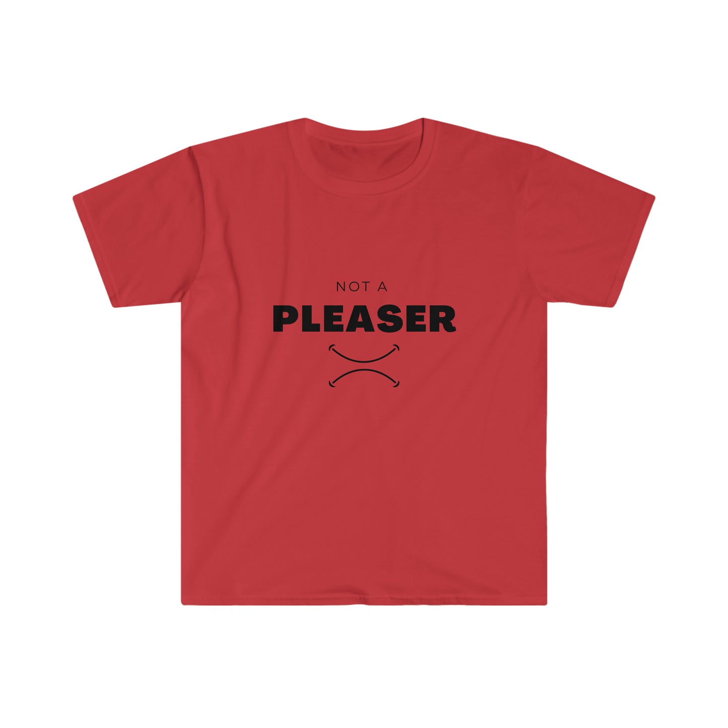 Not A Pleaser Tshirt