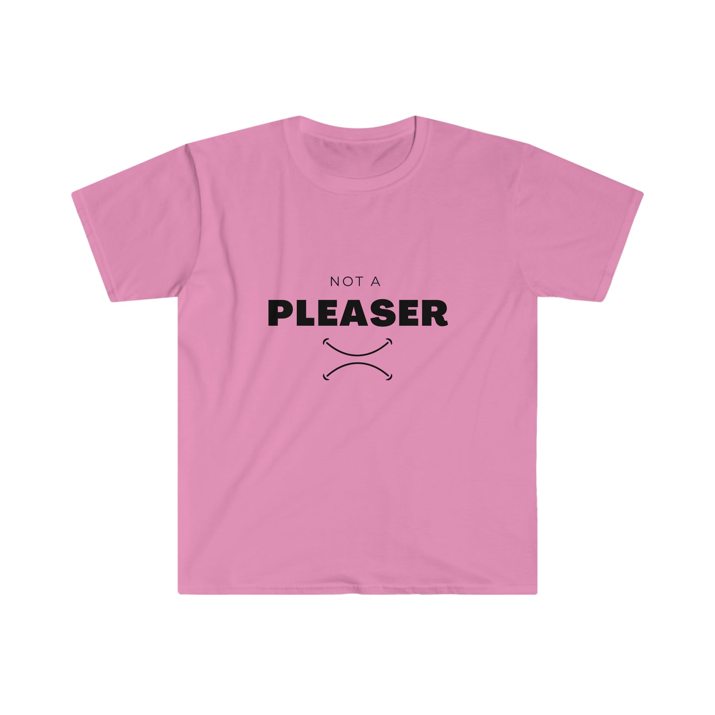 Not A Pleaser Tshirt